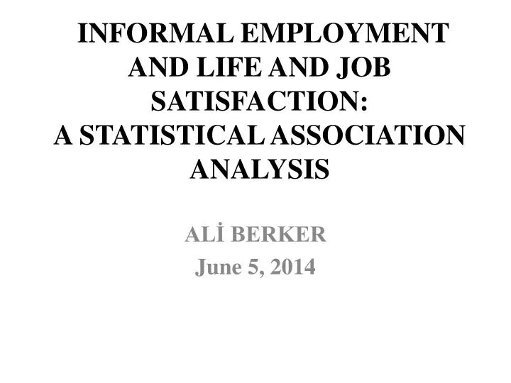 informal employment and life and job satisfaction a statistical association analysis