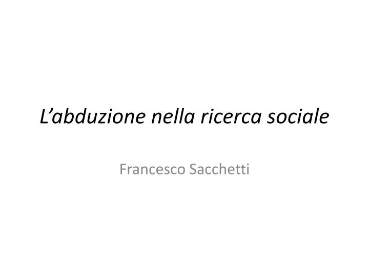 l abduzione nella ricerca sociale