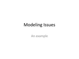 modeling issues