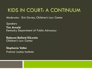 Kids in Court: A Continuum