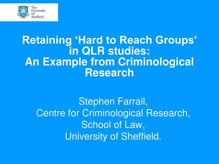 retaining hard to reach groups in qlr studies an example from criminological research