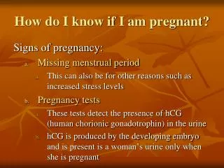 How do I know if I am pregnant?