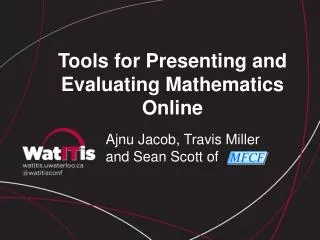 Tools for Presenting and Evaluating Mathematics Online