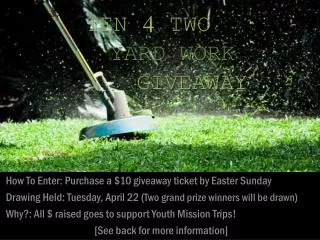 How To Enter: Purchase a $10 giveaway ticket by Easter Sunday