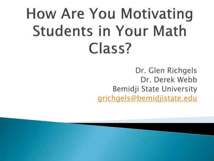 how are you motivating students in your math class