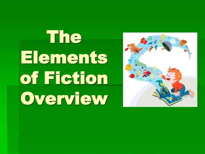 the elements of fiction overview