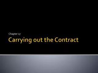 Carrying out the Contract