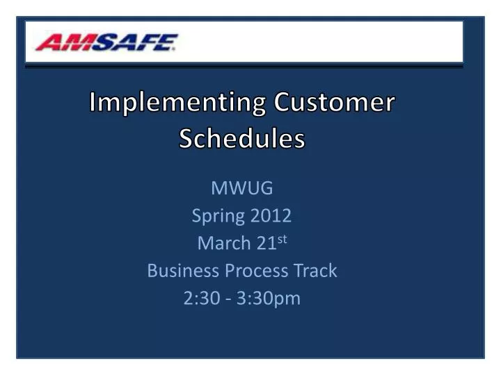 implementing customer schedules