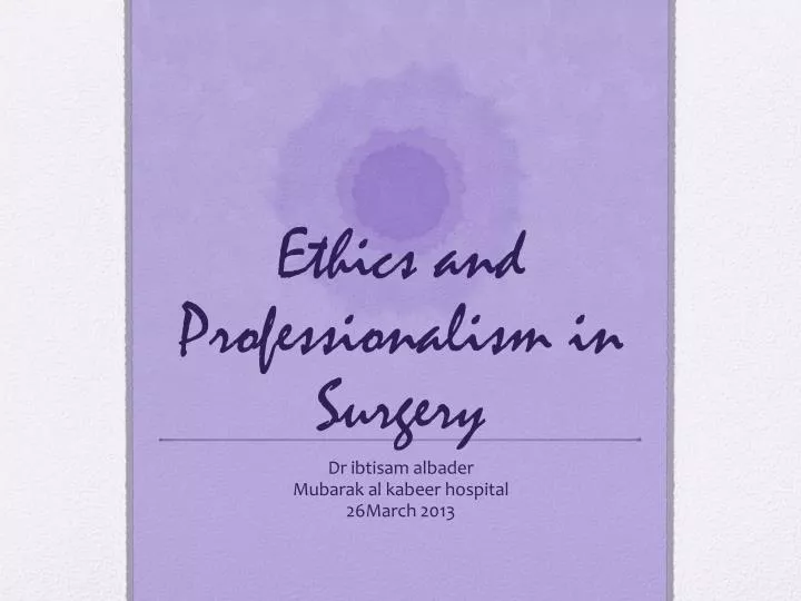 ethics and professionalism in surgery