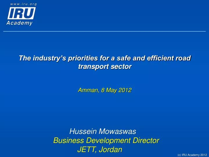 the industry s priorities for a safe and efficient road transport sector