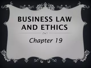 Business Law and Ethics