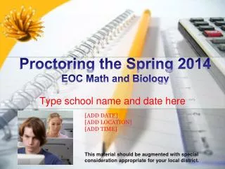 Proctoring the Spring 2014 EOC Math and Biology