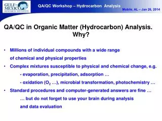 QA/QC in Organic Matter ( Hydrocarbon ) Analysis. Why ?