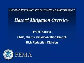 Federal Insurance and Mitigation Administration Hazard Mitigation Overview Franki Coons