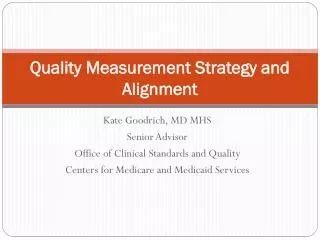 Quality Measurement Strategy and Alignment