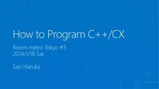 How to Program C ++/ CX