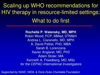 Scaling up WHO recommendations for HIV therapy in resource-limited settings: What to do first