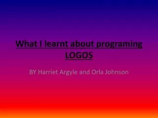 What I learnt about programing LOGOS