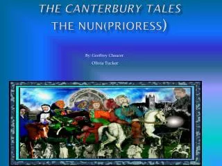 The Canterbury tales The Nun(prioress )