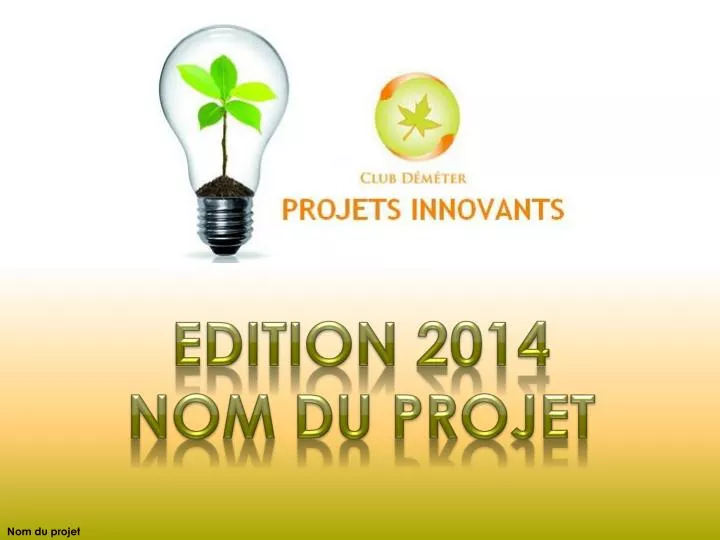edition 2014 nom du projet