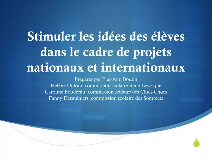 stimuler les id es des l ves dans le cadre de projets nationaux et internationaux