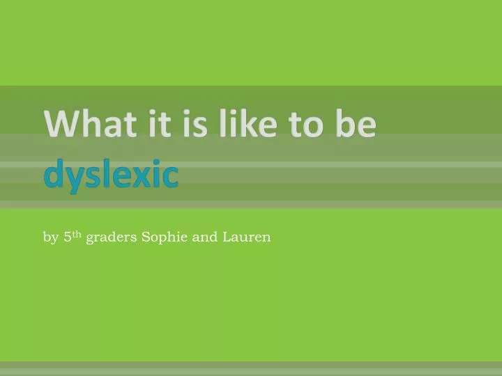 what it is like to be dyslexic