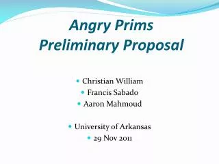 Angry Prims Preliminary Proposal