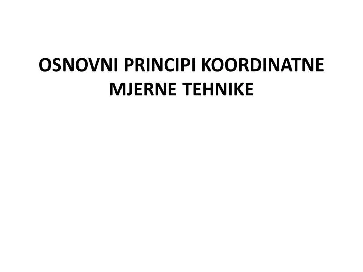 osnovni principi koordinatne m j erne tehnike