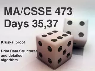 MA/CSSE 473 Days 35,37