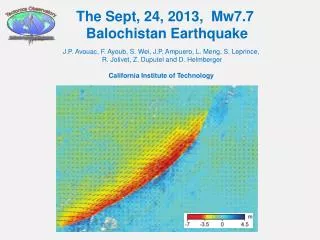 The Sept, 24, 2013 , Mw7.7 Balochistan Earthquake