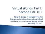 Virtual Worlds Part I: Second Life 101