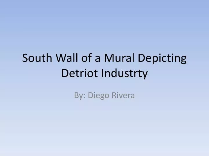south wall of a mural depicting detriot industrty