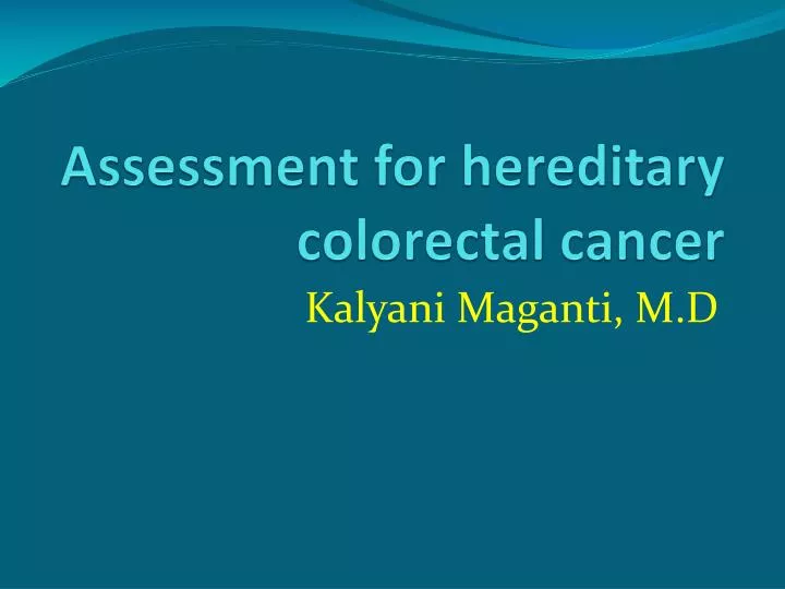 assessment for hereditary colorectal cancer