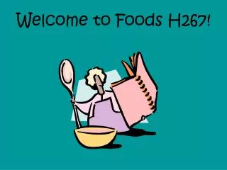 Welcome to Foods H267!