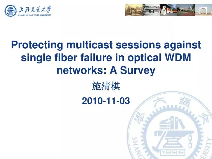 protecting multicast sessions against single fiber failure in optical wdm networks a survey