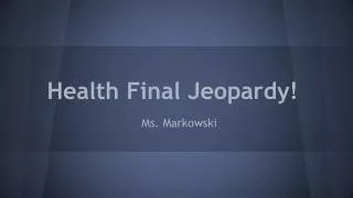 Health Final Jeopardy!