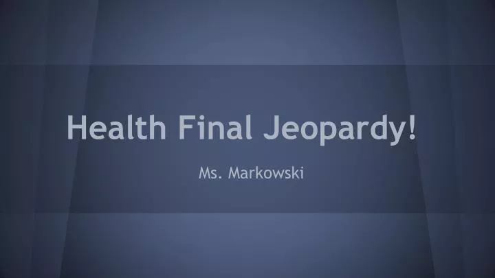health final jeopardy