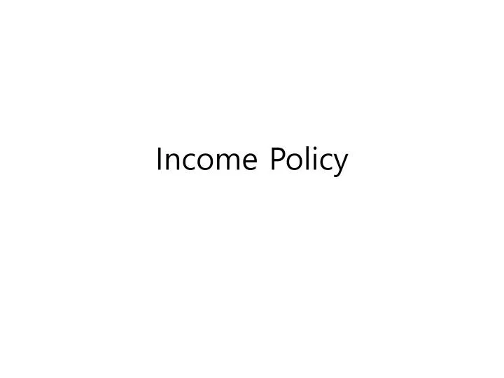 income policy