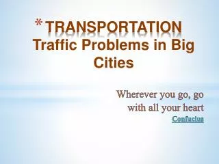 TRANSPORTATION Traffic Problems in Big Cities