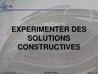 experimenter des solutions constructives