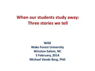When our students study away: Three stories we tell