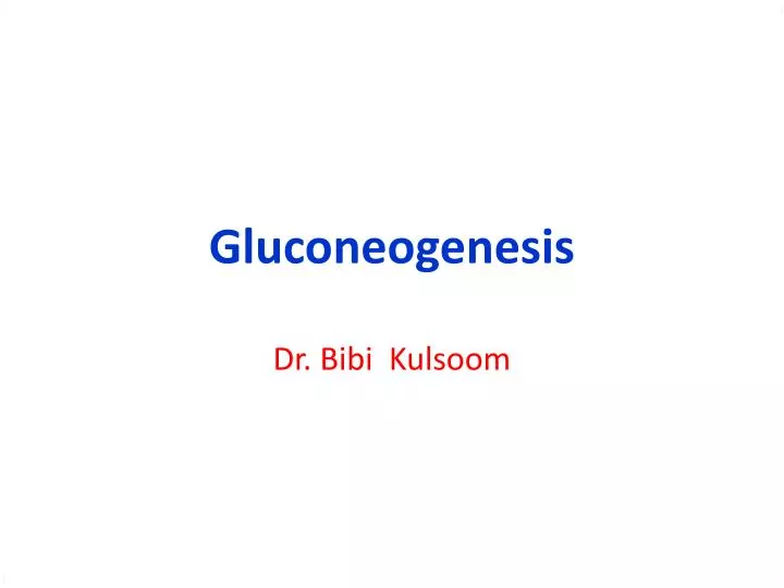 gluconeogenesis