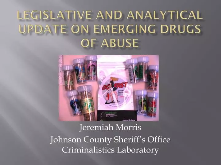 legislative and analytical update on emerging drugs of abuse