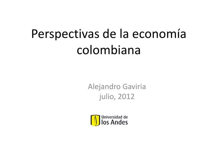perspectivas de la econom a colombiana