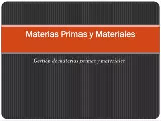materias primas y materiales