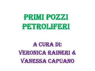 primi pozzi petroliferi