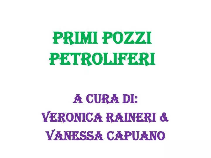 primi pozzi petroliferi