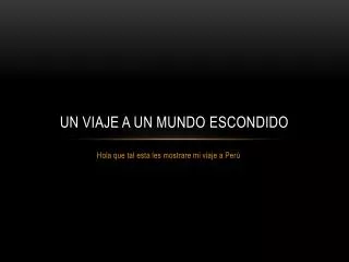un viaje a un mundo escondido