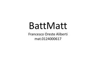 battmatt francesco oreste aliberti mat 0124000617