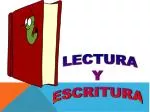 LECTURA Y ESCRITURA - slide 1